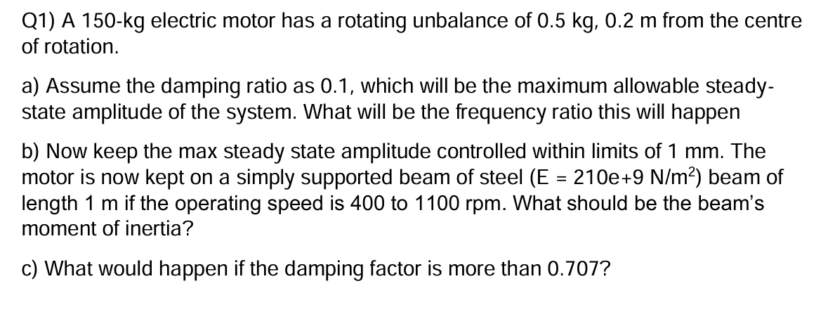 Q 1 ) A 1 5 0 - k g electric motor has a rotating