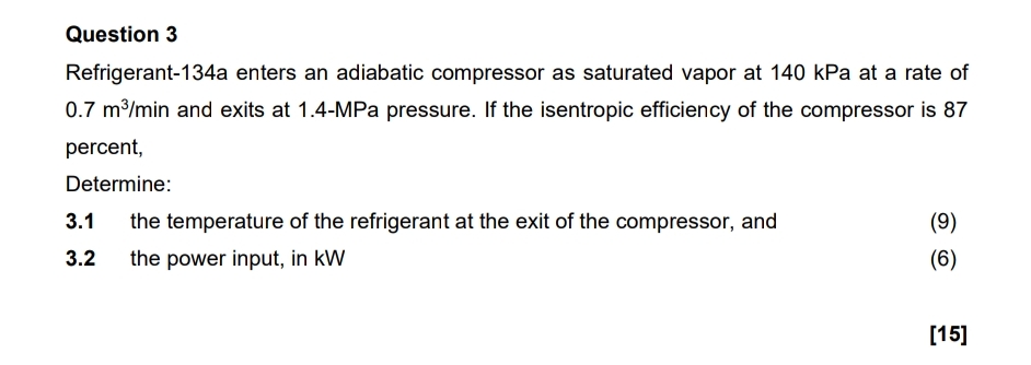 Question 3 Refrigerant - 1 3 4 a enters an