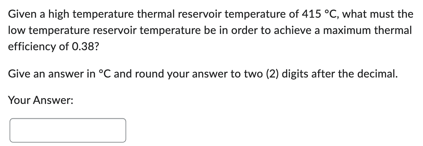 Given a high temperature thermal reservoir