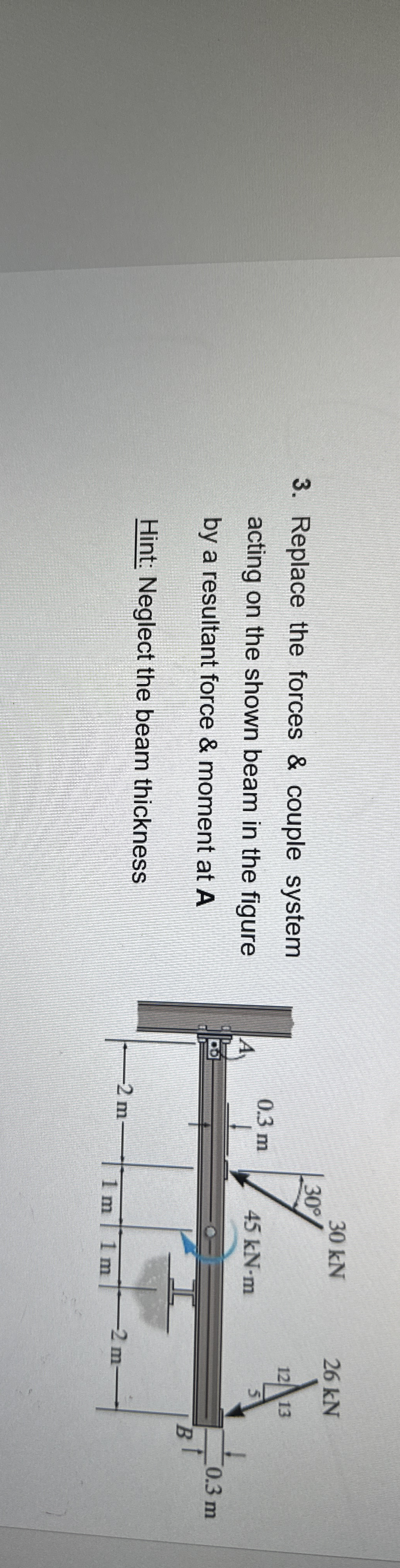 Replace the forces & couple system acting on the