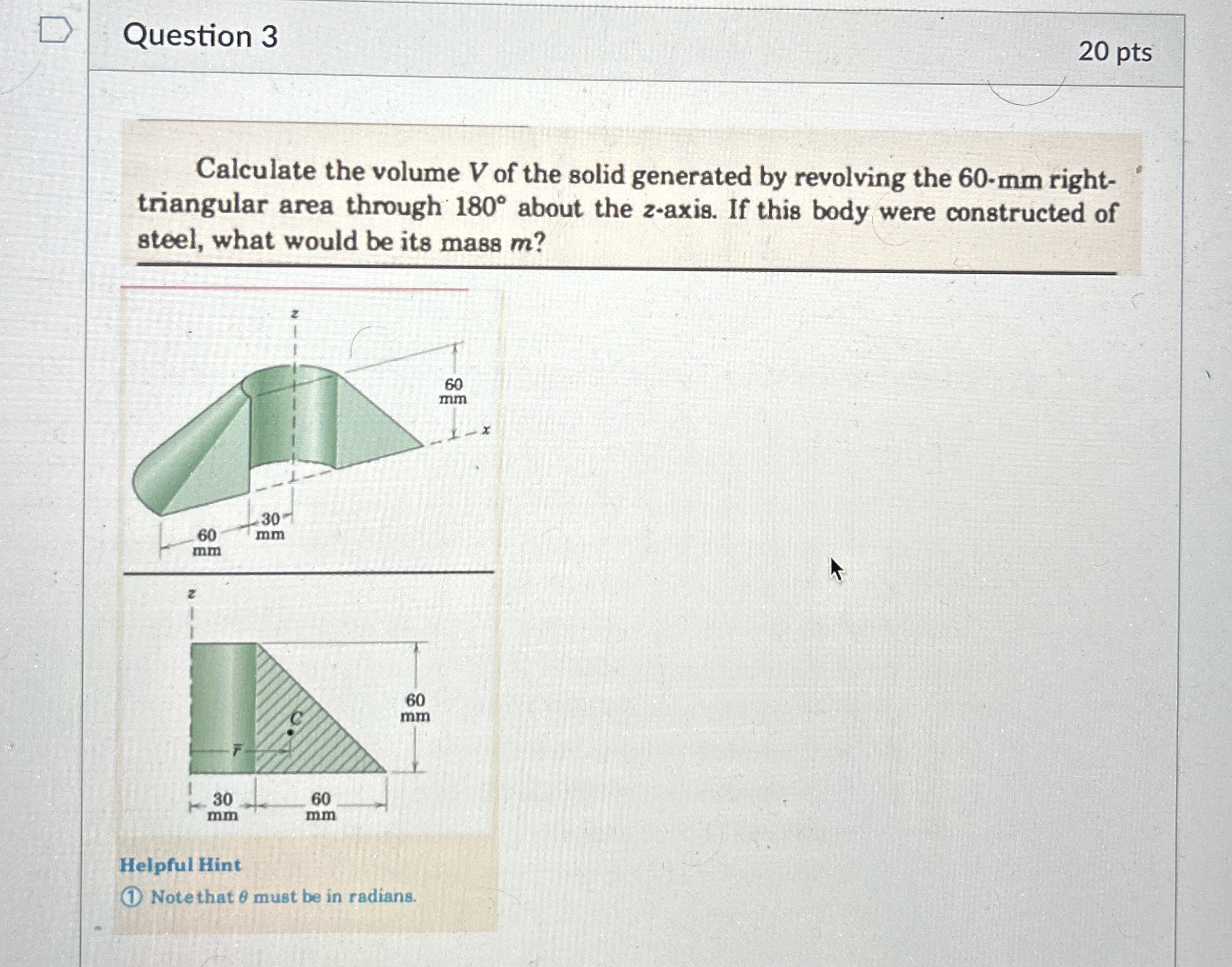 Question 3 2 0 pts Calculate the volume V of the