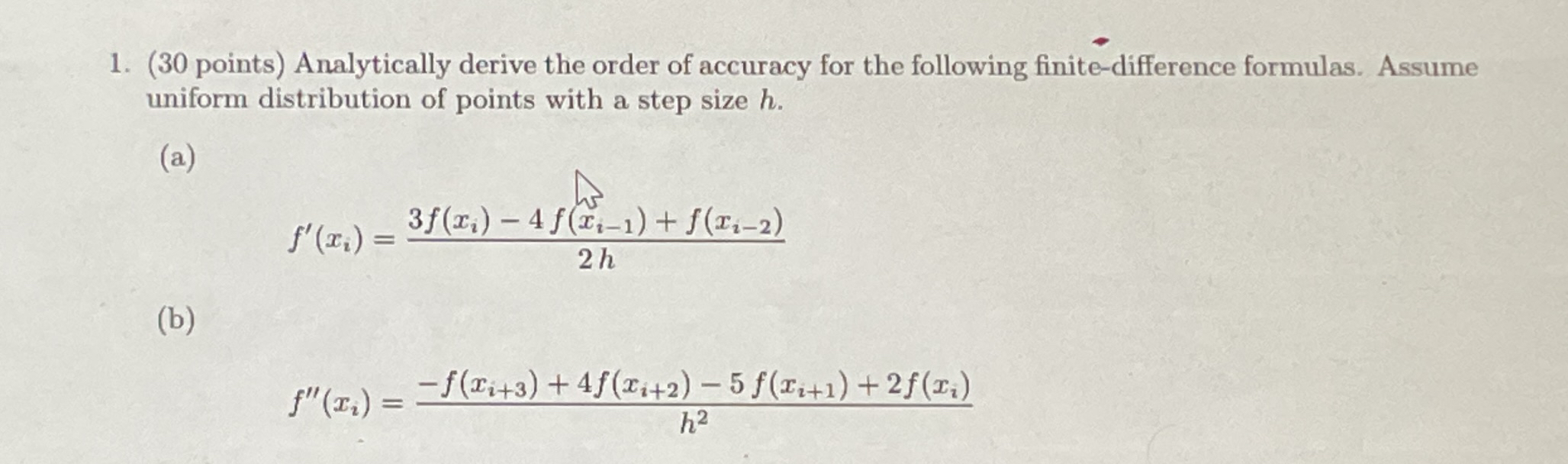 ( 3 0 points ) Analytically derive the order of