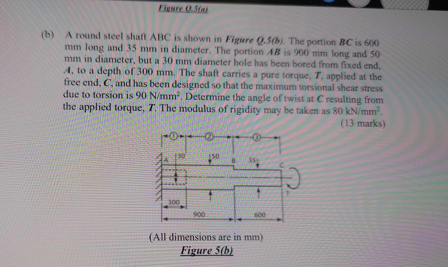 ( b ) A round steel shaft ABC is shown in Figure