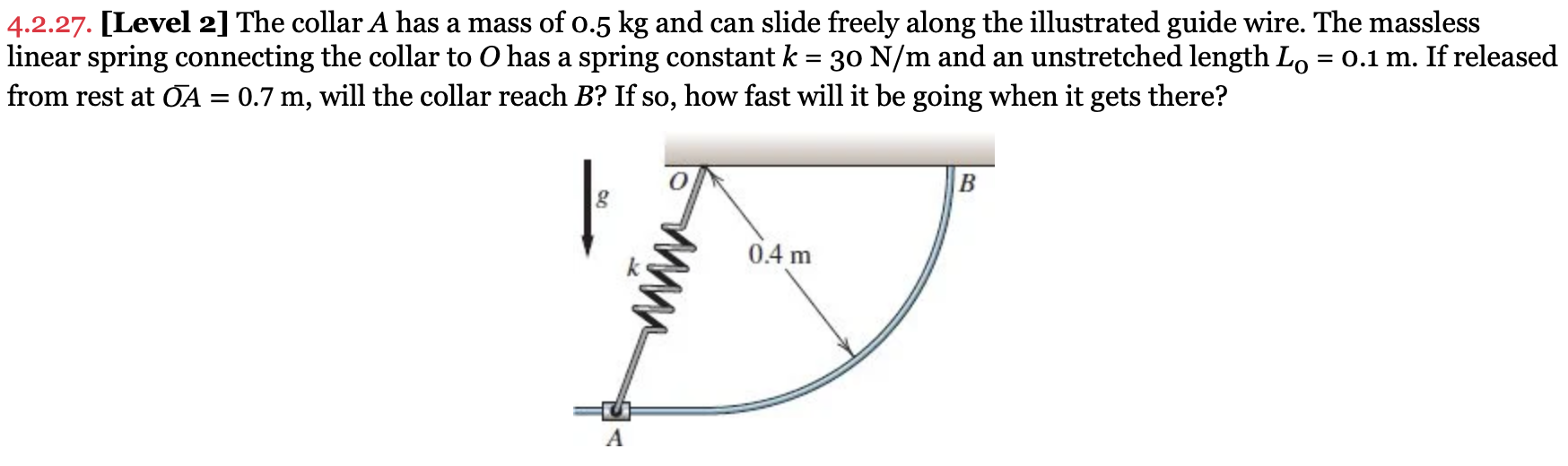 4 . 2 . 2 7 . [ Level 2 ] The collar A has a mass