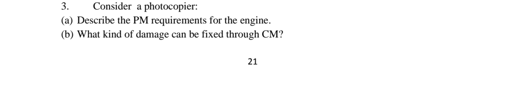 Consider a photocopier: ( a ) Describe the PM