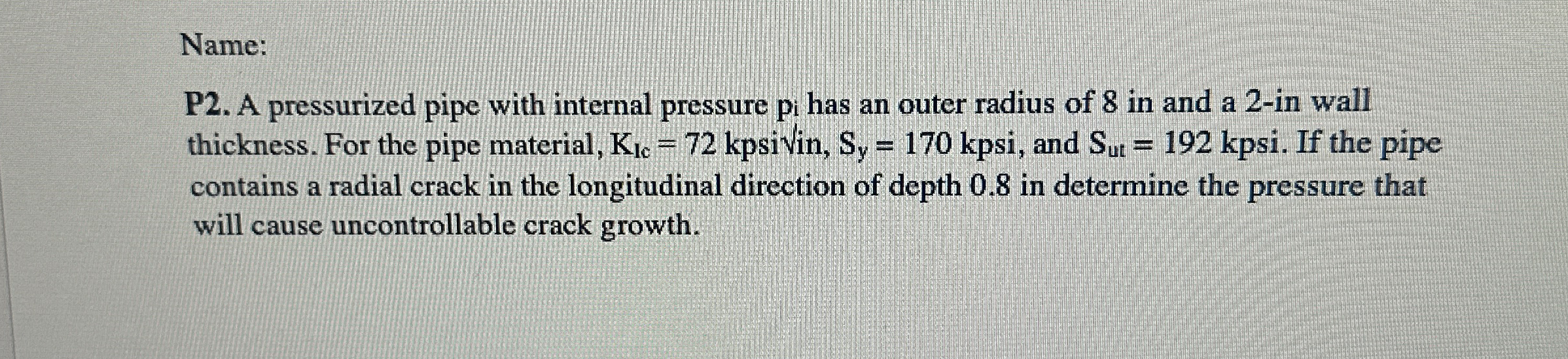 Name: P 2 . A pressurized pipe with internal