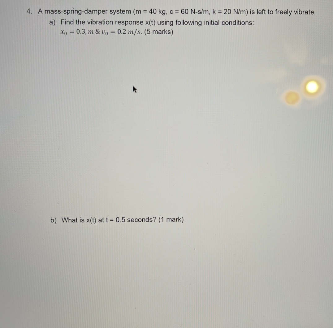A mass - spring - damper system ( m = 4 0 k g , c