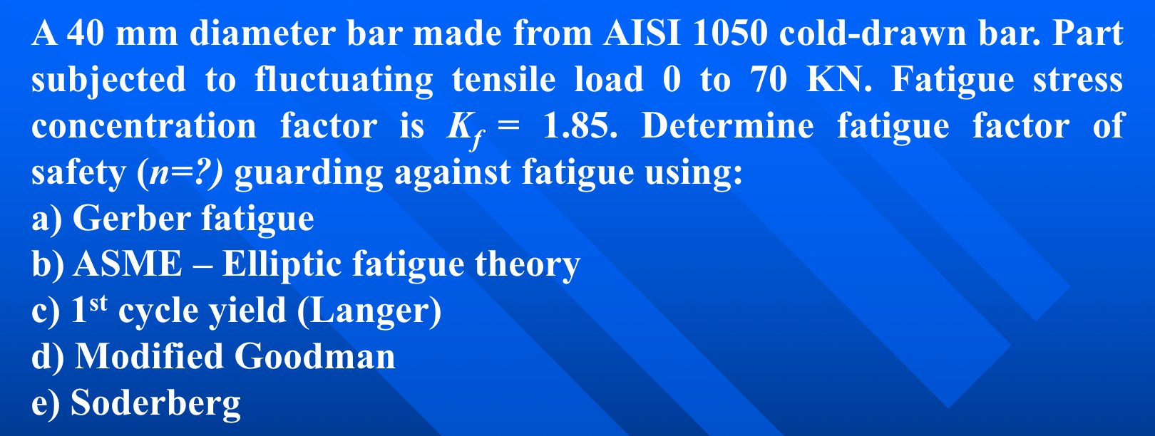 A 4 0 mm diameter bar made from AISI 1 0 5 0 cold