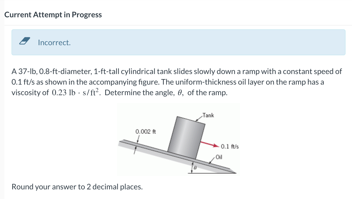 A 3 7 - lb , 0 . 8 - ft - diameter, 1 - ft - tall