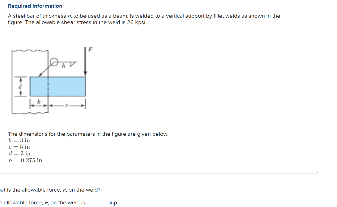 Required information A steel bar of thickness h ,