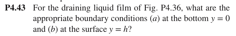 P 4 . 4 3 For the draining liquid film of Fig. P