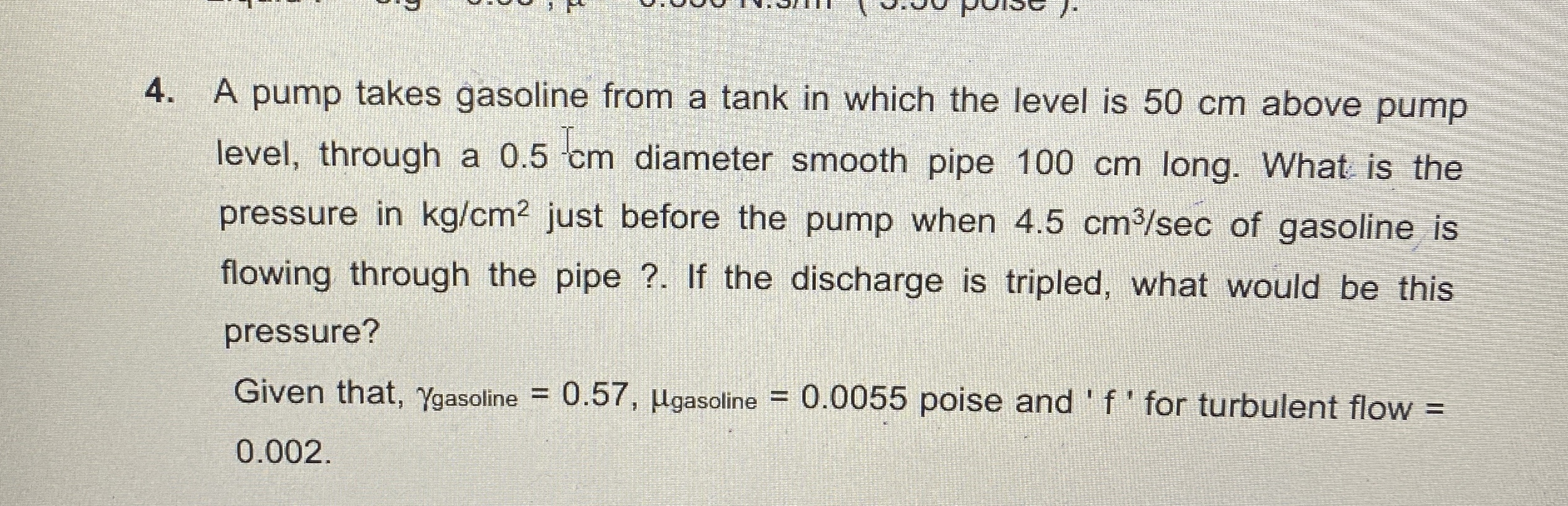 A pump takes gasoline from a tank in which the