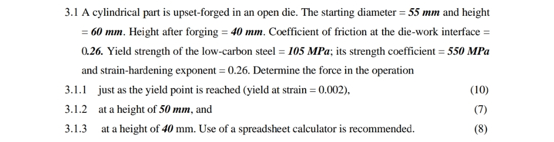 3 . 1 A cylindrical part is upset - forged in an