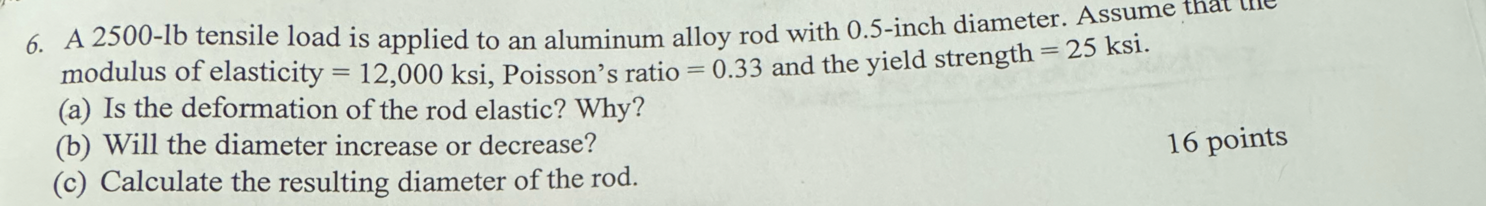 A 2 5 0 0 - l b tensile load is applied to an