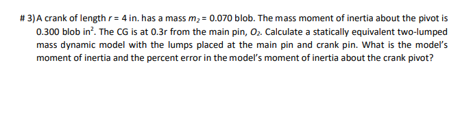 \ # 3 ) A crank of length \ ( r = 4 \ mathrm { in
