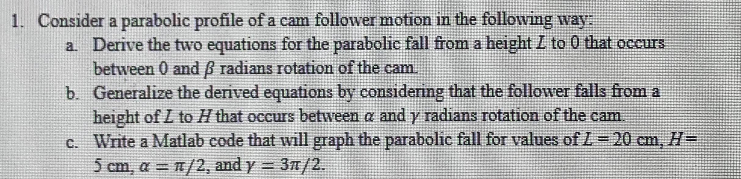 Consider a parabolic profile of a cam follower