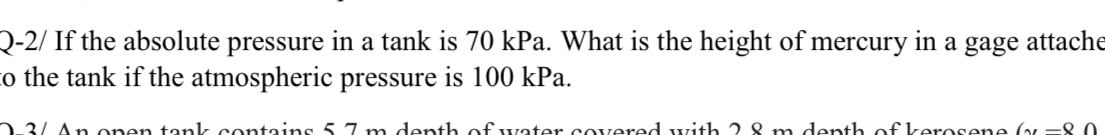 Q - 2 / If the absolute pressure in a tank is 7 0