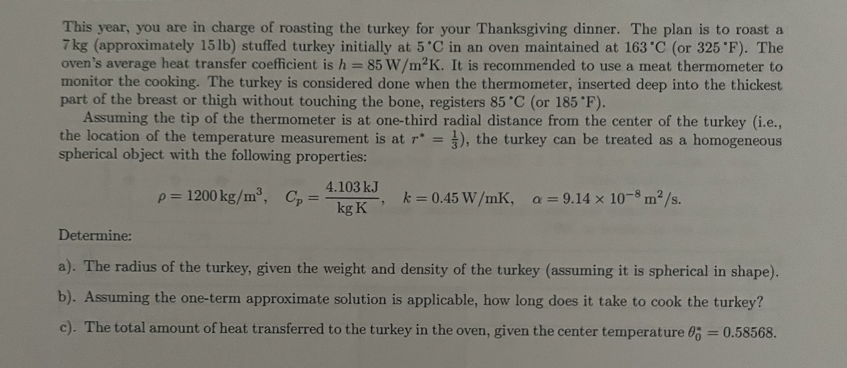 This year, you are in charge of roasting the