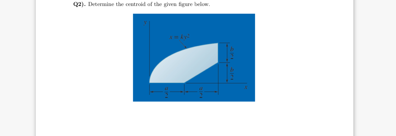Q 2 ) . Determine the centroid of the given