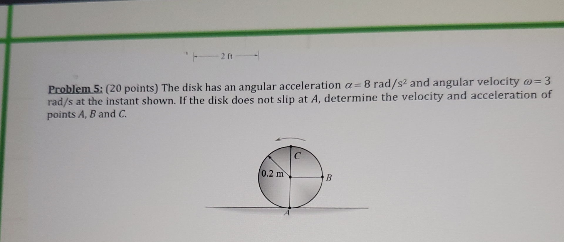 Problem 5 : ( 2 0 points ) The disk has an