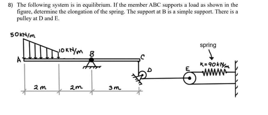 8 ) The following system is in equilibrium. If