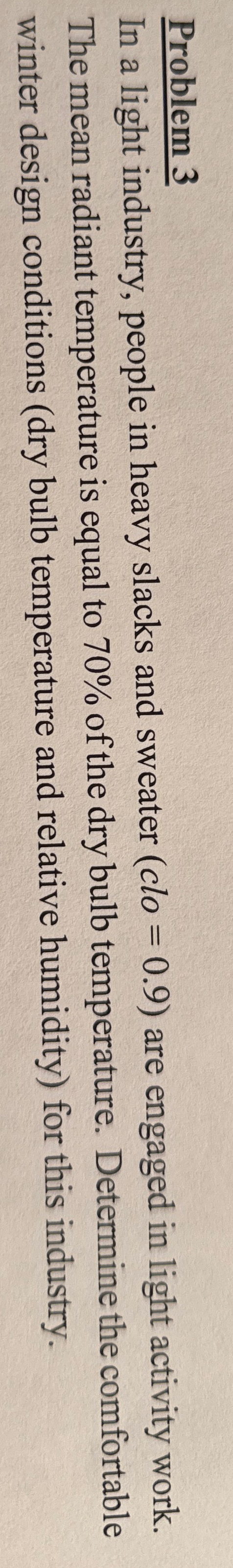 Problem 3 In a light industry, people in heavy
