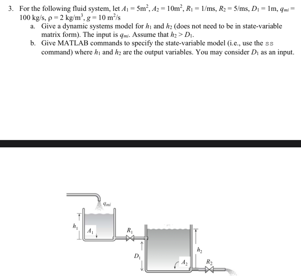 For the following fluid system, let A 1 = 5 m 2 ,