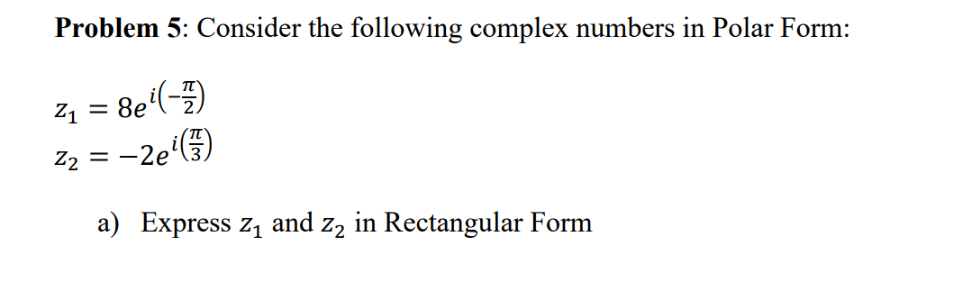 Problem 5 : Consider the following complex
