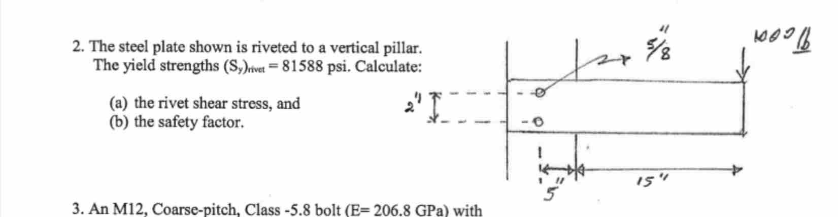 The steel plate shown is riveted to a vertical