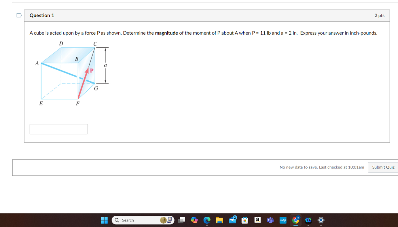 Question 1 A cube is acted upon by a force P as