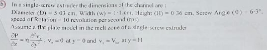 b ) In a single - screw extruder the dimensions