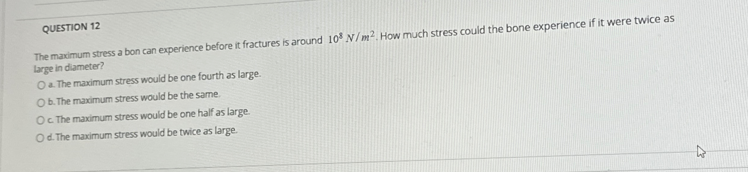 QUESTION 1 2 The maximum stress a bon can