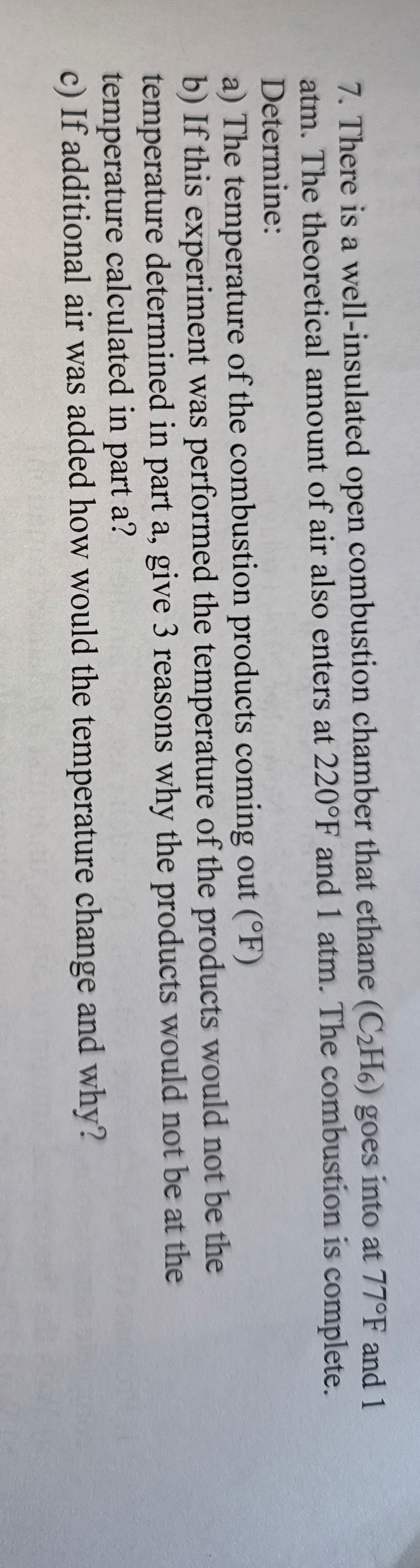 There is a well - insulated open combustion