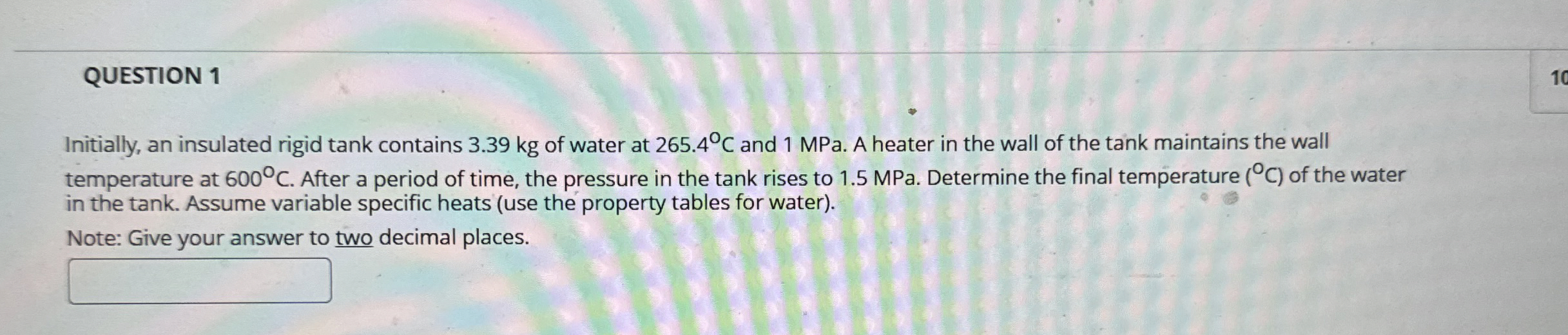 QUESTION 1 Initially, an insulated rigid tank
