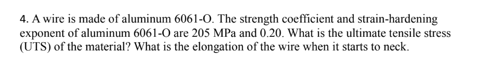 A wire is made of aluminum 6 0 6 1 - O . The