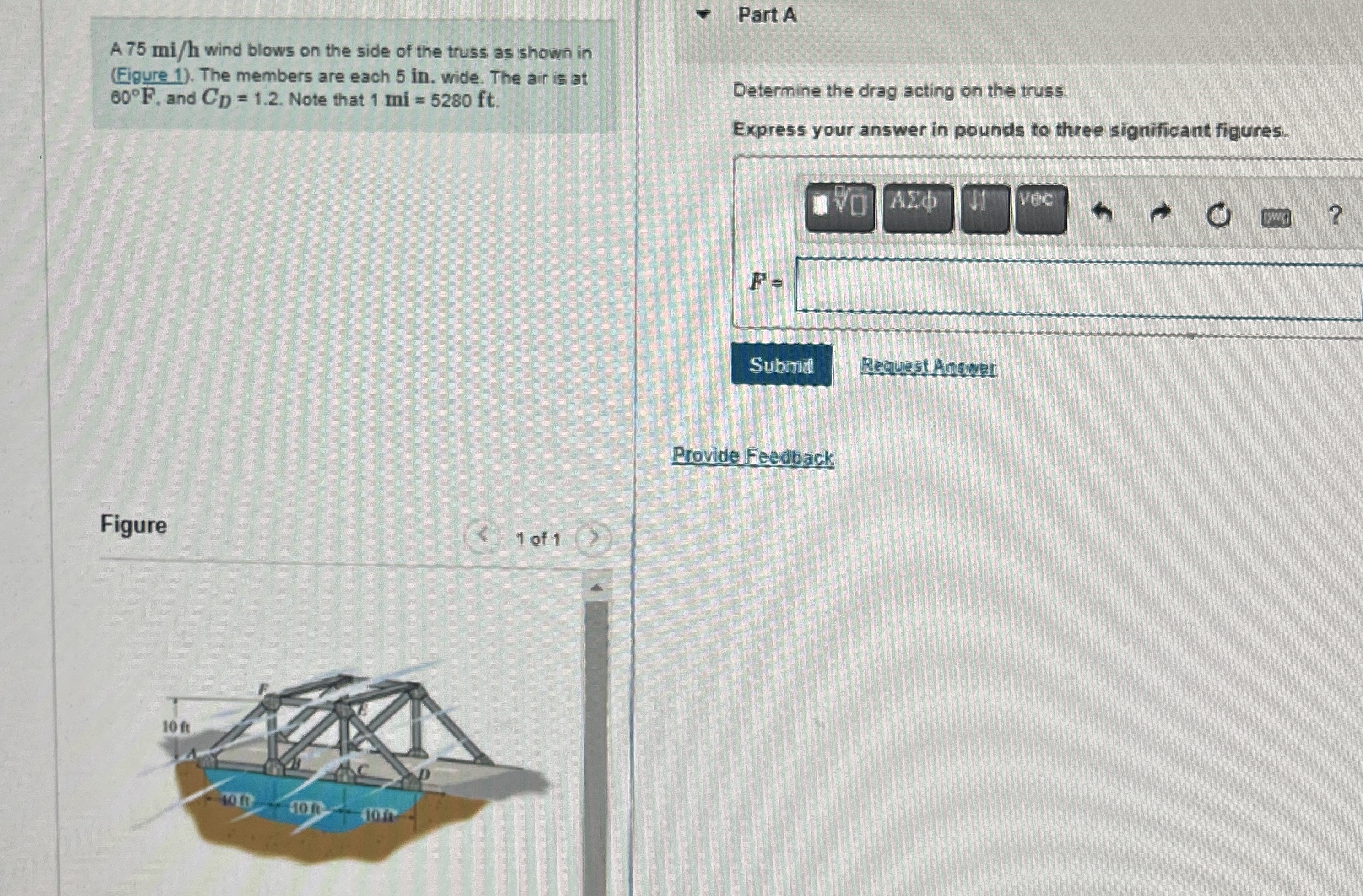 A 7 5 m i h wind blows on the side of the truss