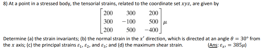 At a point in a stressed body, the tensorial