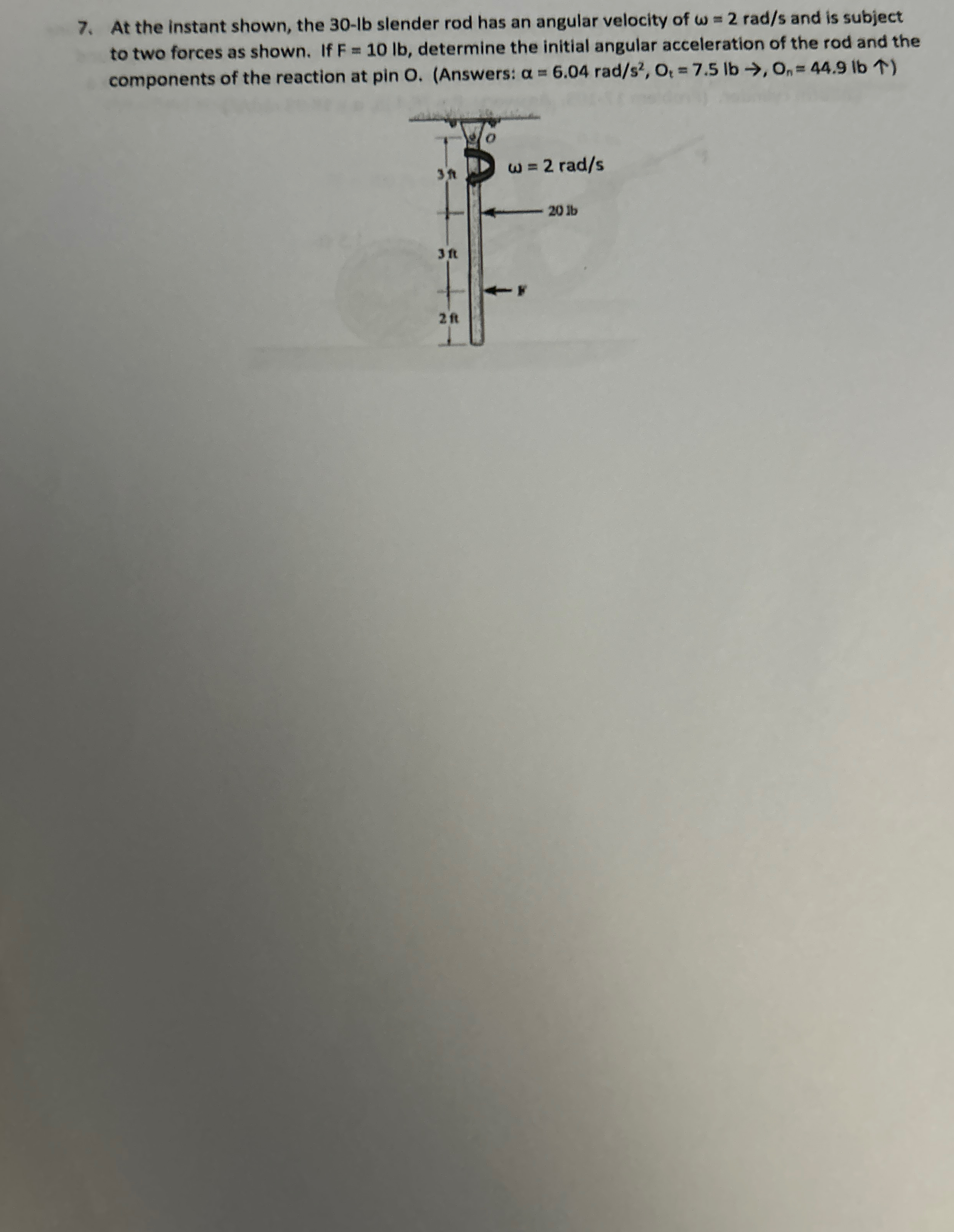 At the instant shown, the 3 0 - l b slender rod