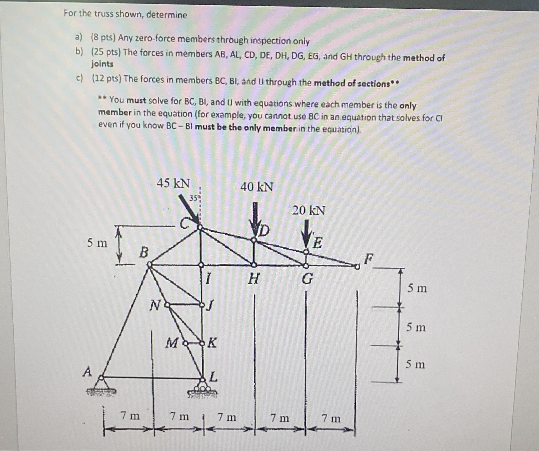 For the truss shown, determine a ) ( 8 pts ) Any