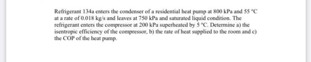 Refrigerant 1 3 4 a enters the condenser of a