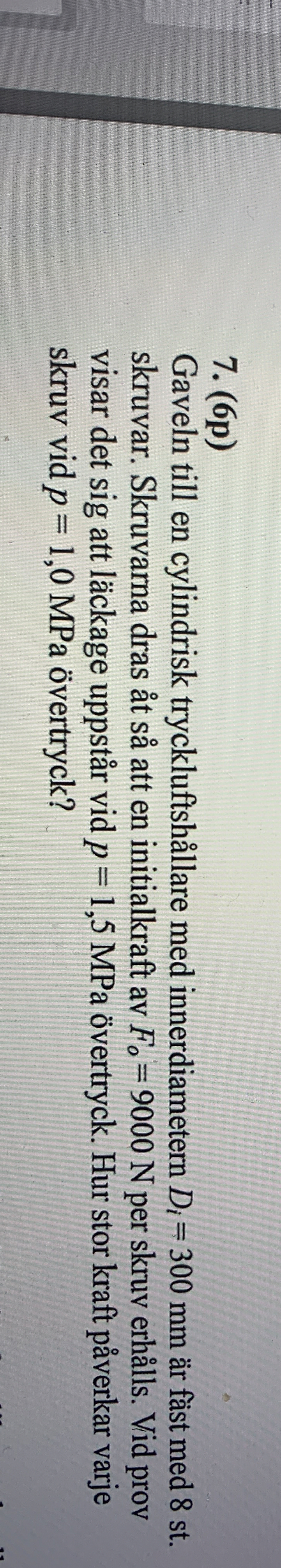 ( 6 p ) Gaveln till en cylindrisk tryckluftsh