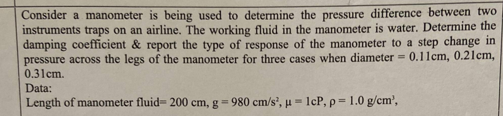 Consider a manometer is being used to determine