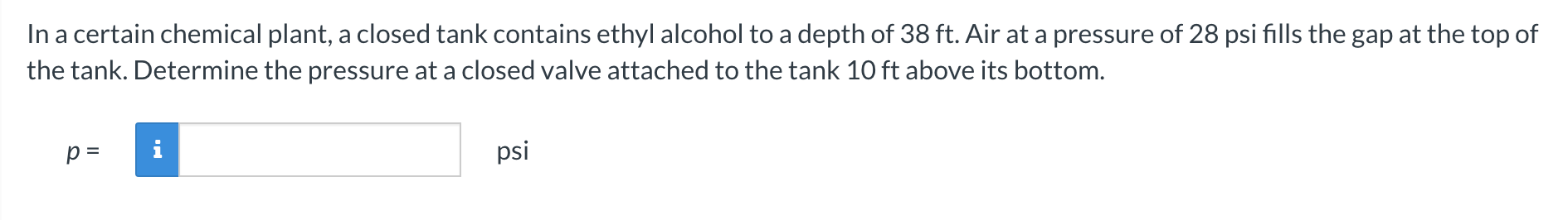 In a certain chemical plant, a closed tank