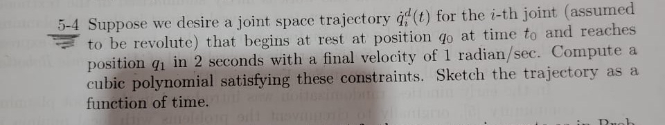 5 - 4 Suppose we desire a joint space trajectory