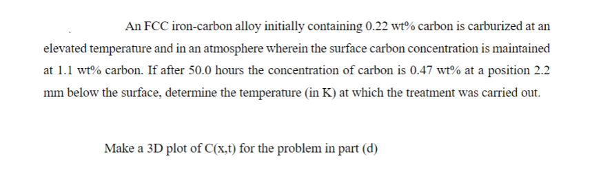 An FCC iron - carbon alloy initially containing \