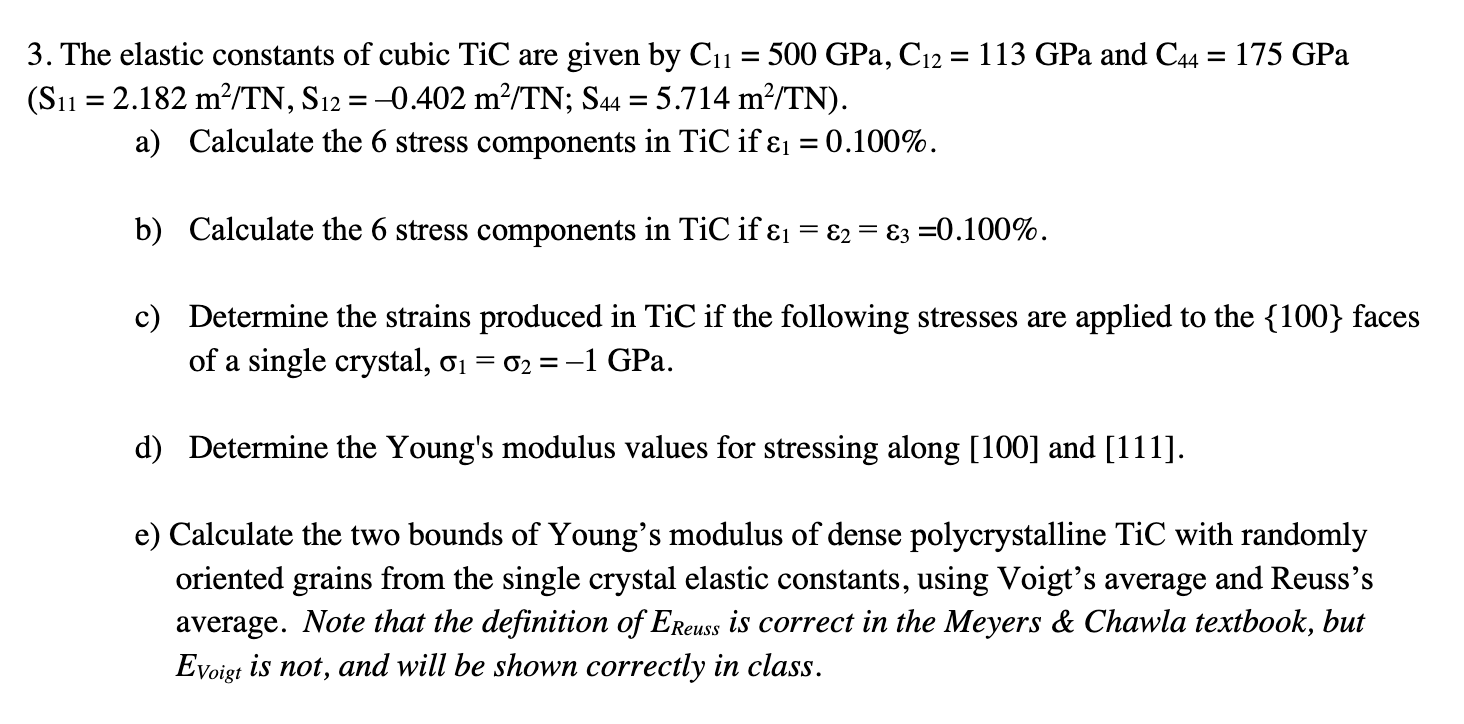 The elastic constants of cubic TiC are given by C