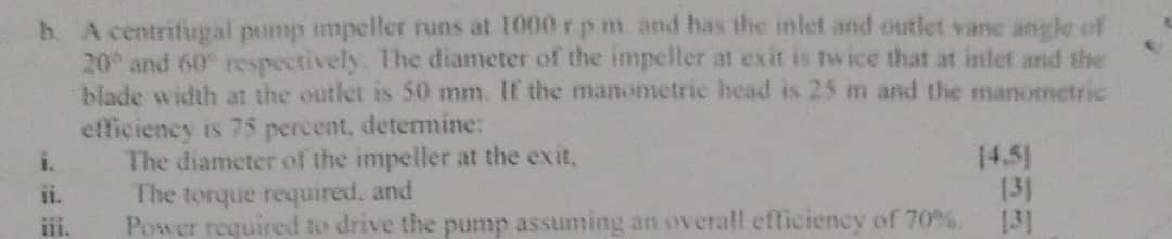 b . A centritugal pump impeller runs at 1 0 0 0
