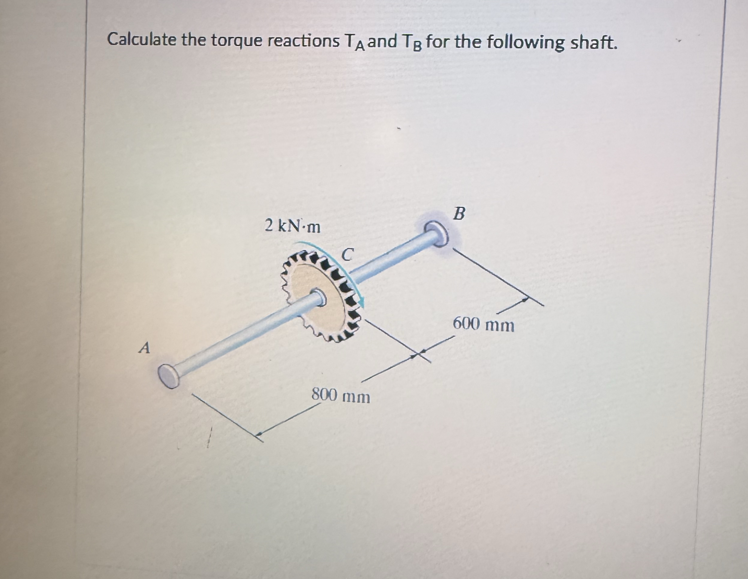 Calculate the torque reactions T A and T B for