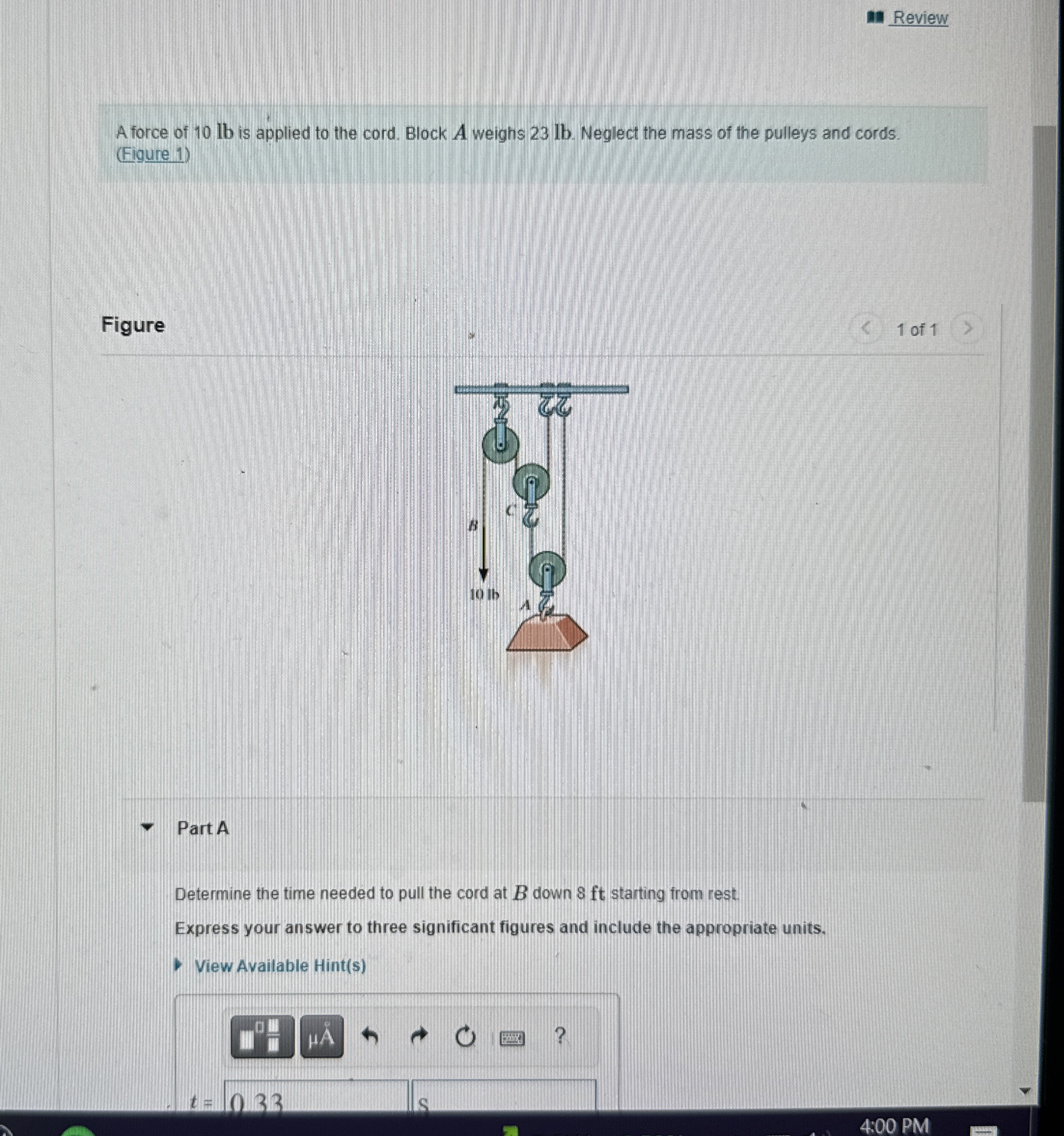 Review A force of 1 0 lb is applied to the cord.
