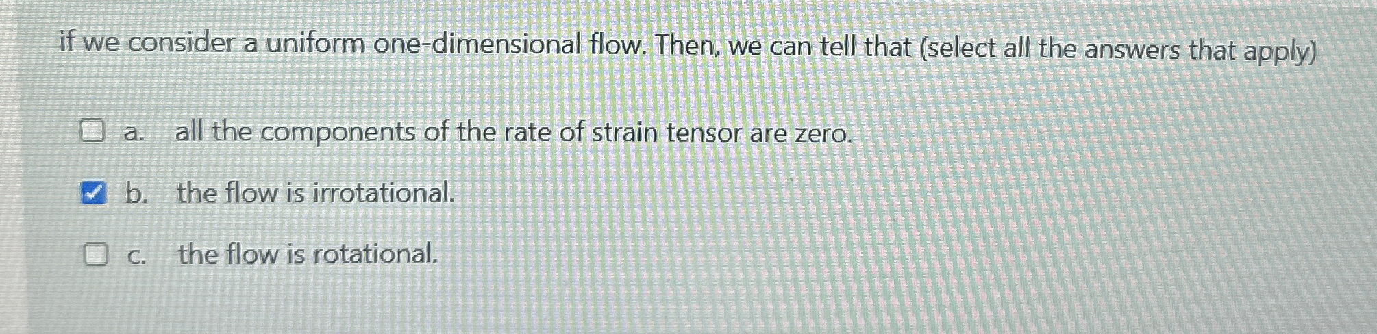 if we consider a uniform one - dimensional flow.